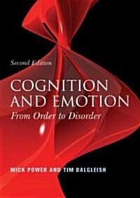 Cognition and Emotion : From Order to Disorder (Paperback, 2 Rev ed)