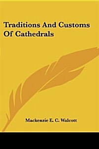 Traditions and Customs of Cathedrals (Paperback)