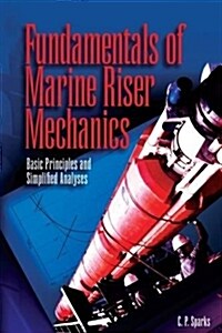 Fundamentals of Marine Riser Mechanics: Basic Principles and Simplified Analysis [With CDROM] (Hardcover)
