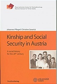 Kinship and Social Security in Austria: A Social History for the 20th Century (Paperback)