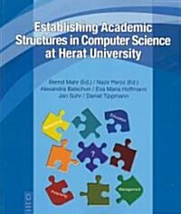 Establishing Academic Structures in Computer Science at Herat University (Paperback)