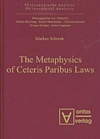 The Metaphysics of Ceteris Paribus Laws (Hardcover)
