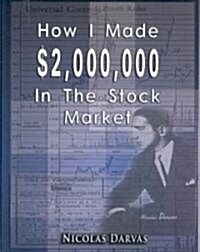 How I Made $2,000,000 in the Stock Market (Paperback)