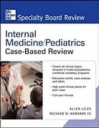 Internal Medicine/Pediatrics Case-Based Review (Paperback)