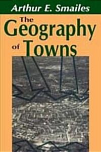 The Geography of Towns (Paperback)