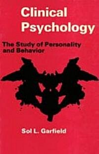 Clinical Psychology: The Study of Personality and Behavior (Paperback)
