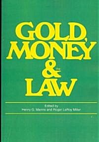 Gold, Money and the Law (Paperback)