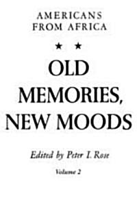 Old Memories, New Moods: Americans from Africa (Paperback)