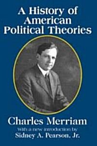 A History of American Political Theories (Paperback, Revised)