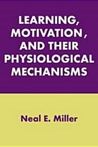 Learning, Motivation, and Their Physiological Mechanisms (Paperback)