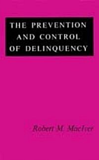 The Prevention and Control of Delinquency (Paperback)