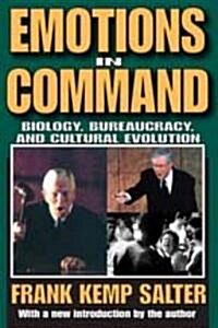 Emotions in Command: Biology, Bureaucracy, and Cultural Evolution (Paperback)