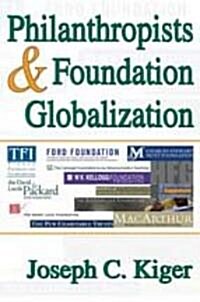 Philanthropists & Foundation Globalization (Hardcover)