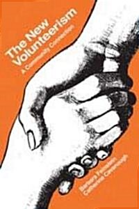 The New Volunteerism: A Community Connection (Paperback)