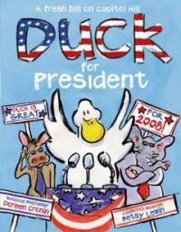 Duck for President (School & Library, Reissue)