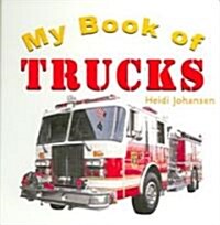 My Book of Trucks (Board Books)