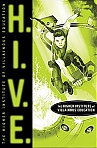 H.I.V.E.: Higher Institute of Villainous Education (Paperback, Reprint)