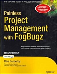 Painless Project Management with FogBugz (Paperback, 2)