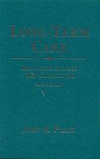 Long-Term Care: Managing Across the Continuum (Hardcover, 2, Revised)