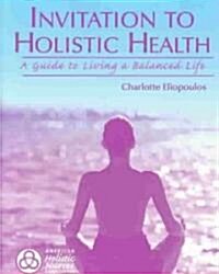 Invitation to Holistic Health (Paperback)