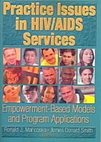 Practice Issues in HIV/Aids Services (Paperback)