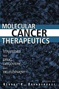 [중고] Molecular Cancer Therapeutics: Strategies for Drug Discovery and Development (Hardcover)