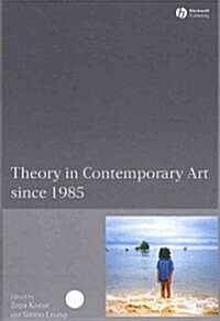 Theory in Contemporary Art : From 1985 to the Present (Hardcover)