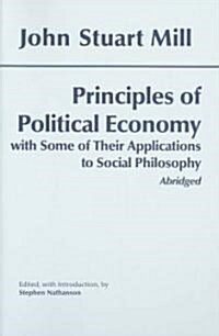 Principles of Political Economy with Some of Their Applications to Social Philosophy (Paperback)