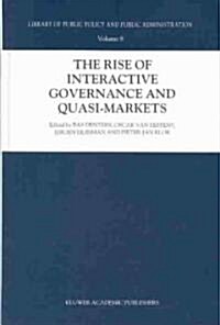 The Rise of Interactive Governance and Quasi-Markets (Hardcover)