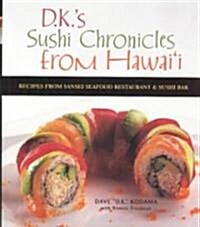 D.K.s Sushi Chronicles from Hawaii (Hardcover)