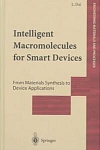 Intelligent Macromolecules for Smart Devices : From Materials Synthesis to Device Applications (Hardcover)