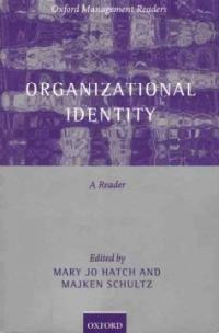 Organizational identity: a reader