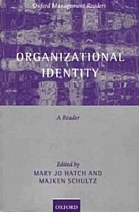 Organizational Identity : A Reader (Paperback)