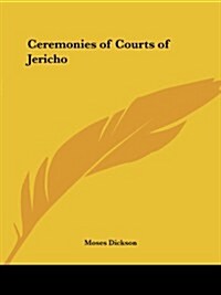 Ceremonies of Courts of Jericho (Paperback)