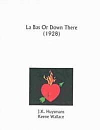 La Bas or Down There (Paperback)