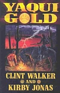 Yaqui Gold (Paperback)