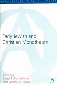 Early Jewish and Christian Monotheism (Paperback)