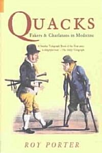 Quacks : Fakers and Charlatans in Medicine (Paperback, New ed)