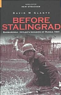 Before Stalingrad : Hitlers Invasion of Russia 1941 (Paperback)