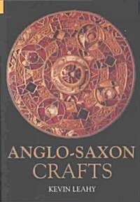 Anglo-Saxon Crafts (Paperback)