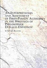 An Interpretation and Assessment of First-Person Authority in the Writings of Philosopher Donald Davidson (Hardcover)