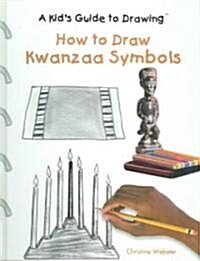 How to Draw Kwanzaa Symbols (Library Binding)