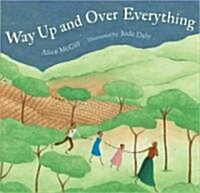 Way Up and over Everything (Hardcover)