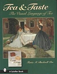 Tea & Taste: The Visual Language of Tea: The Visual Language of Tea (Hardcover)