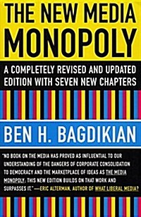 [중고] The New Media Monopoly: A Completely Revised and Updated Edition with Seven New Chapters (Paperback, 20)