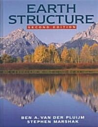 Earth Structure: An Introduction to Structural Geology and Tectonics (Hardcover, 2)