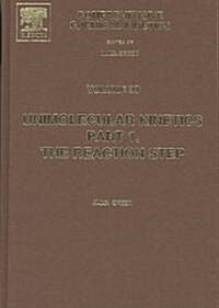 Comprehensive Chemical Kinetics : Unimolecular Kinetics, Part 1. The Reaction Step (Hardcover)