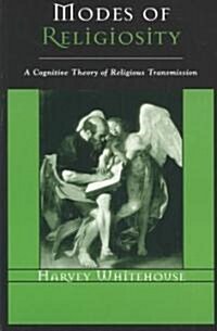 Modes of Religiosity: A Cognitive Theory of Religious Transmission (Paperback)