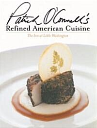 [중고] Patrick O‘Connell‘s Refined American Cuisine: The Inn at Little Washington (Hardcover)