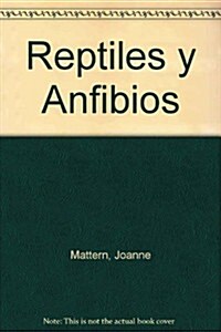Reptiles y Anfibios (Paperback)